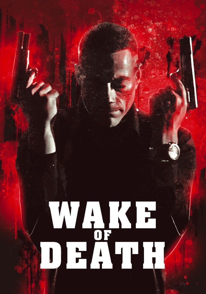 Wake of Death streaming: where to watch online?
